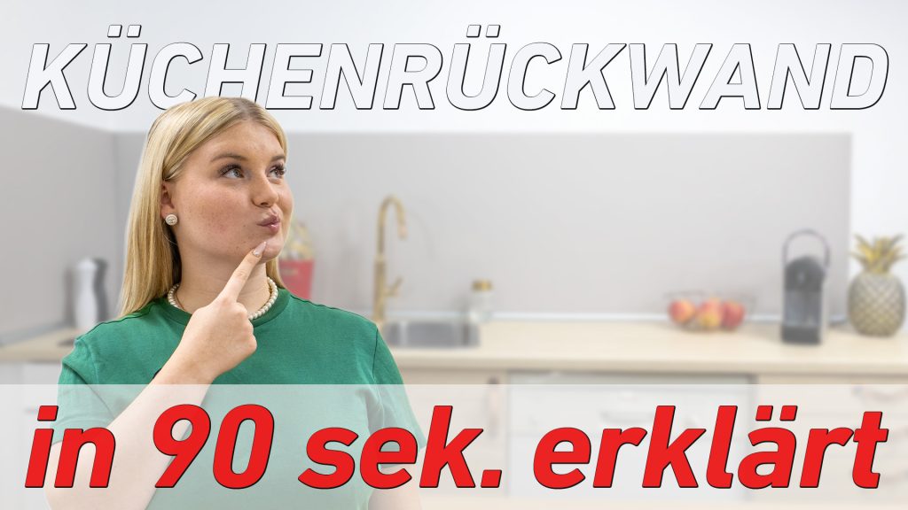 Küchenrückwand in 90 Sekunden erklärt